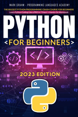 Python for Beginners: The Biggest Python Programming Crash Course for Beginners | Learn Python Coding Like a PRO in 7 Days! + Ha,Used