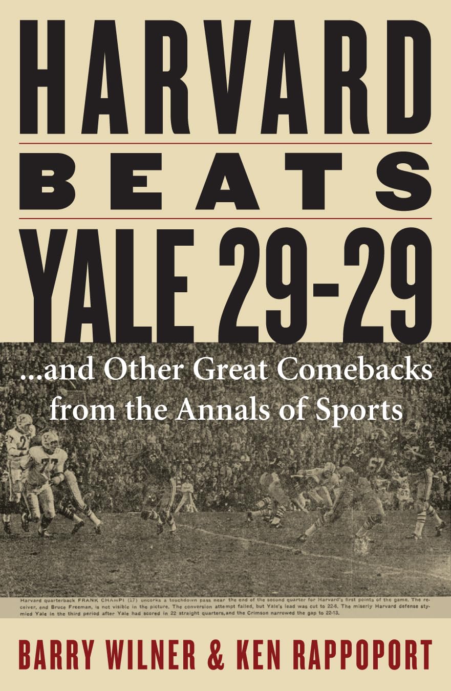 Harvard Beats Yale 2929: ...and Other Great Comebacks from the Annals of Sports,Used