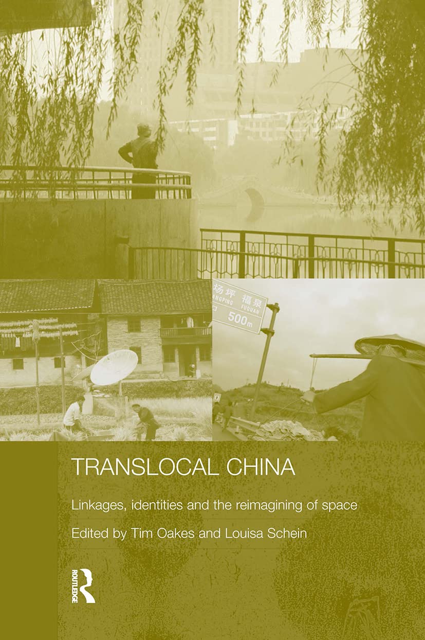 Translocal China: Linkages, Identities And The Reimagining Of Space (Routledge Studies On China In Transition),Used