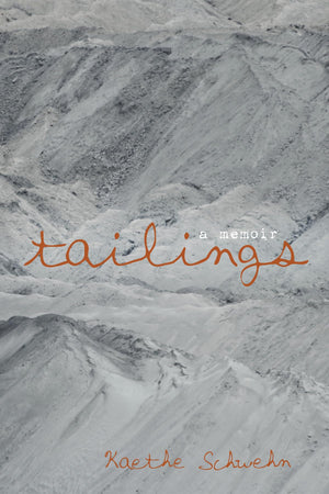 Tailings: A Memoir,Used
