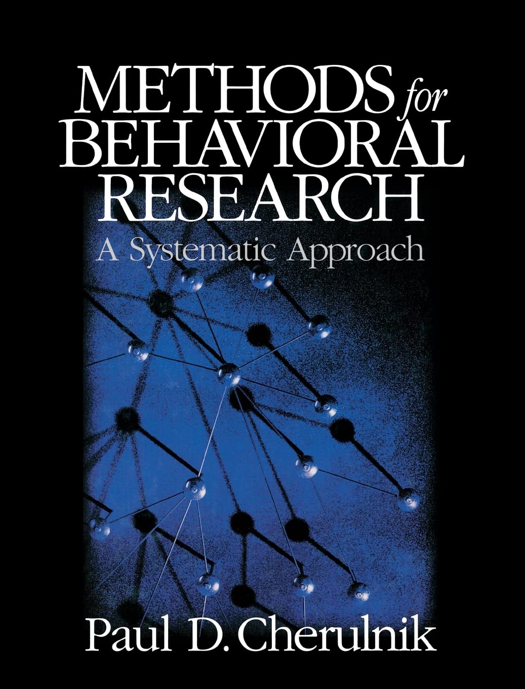 Methods for Behavioral Research: A Systematic Approach,New