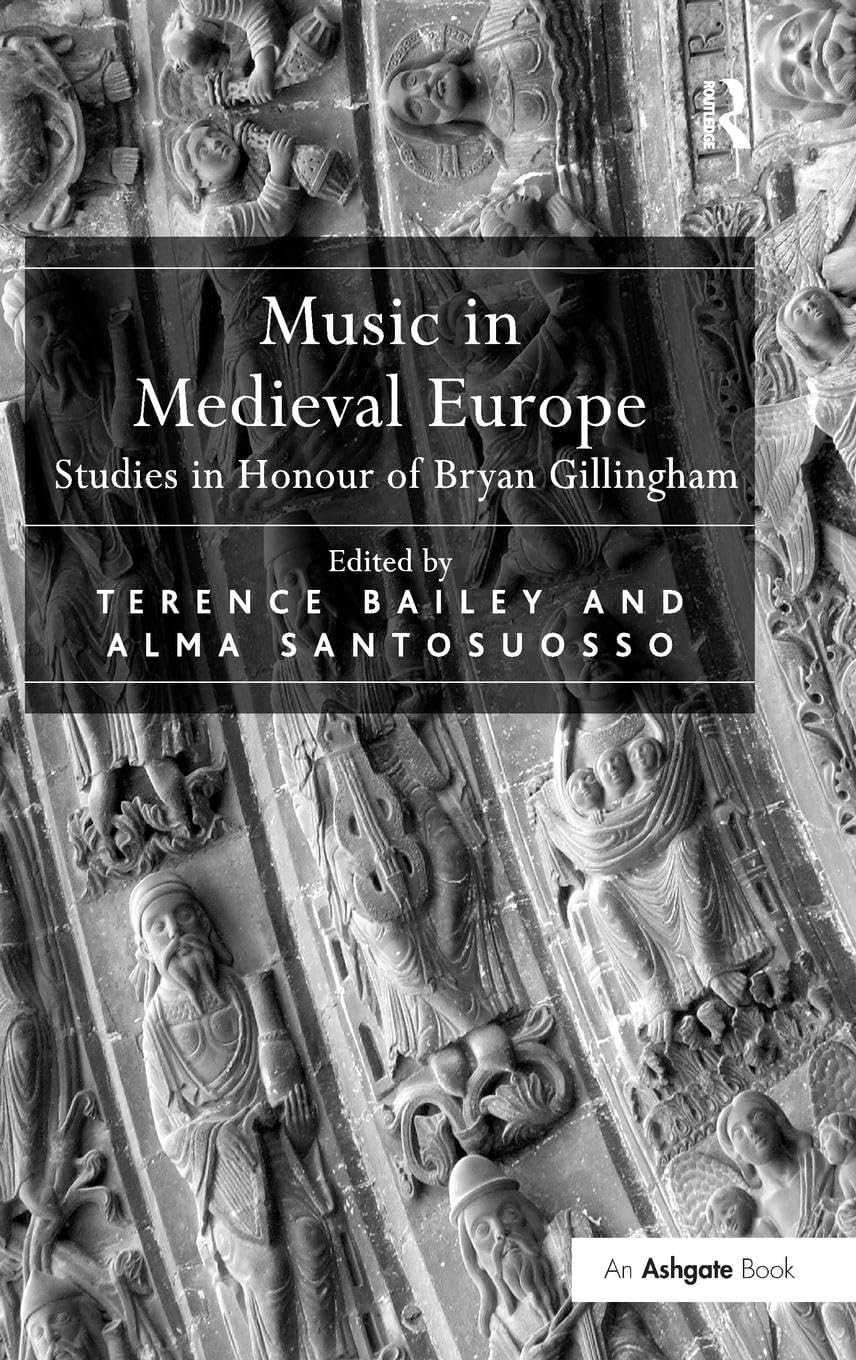 Music in Medieval Europe: Studies in Honour of Bryan Gillingham,Used