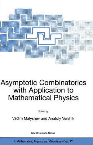 Asymptotic Combinatorics with Application to Mathematical Physics (NATO Science Series II: Mathematics, Physics and Chemistry, 7,Used