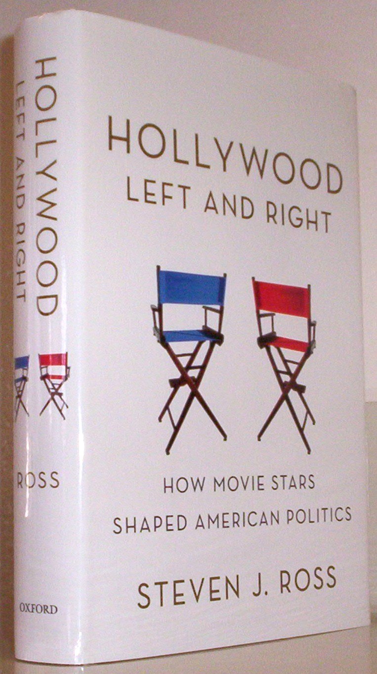 Hollywood Left and Right: How Movie Stars Shaped American Politics,Used