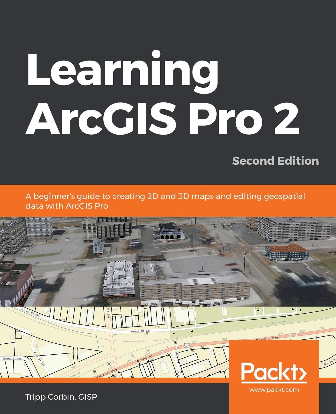 Learning ArcGIS Pro 2  Second Edition: A beginner's guide to creating 2D and 3D maps and editing geospatial data with ArcGIS Pr,Used