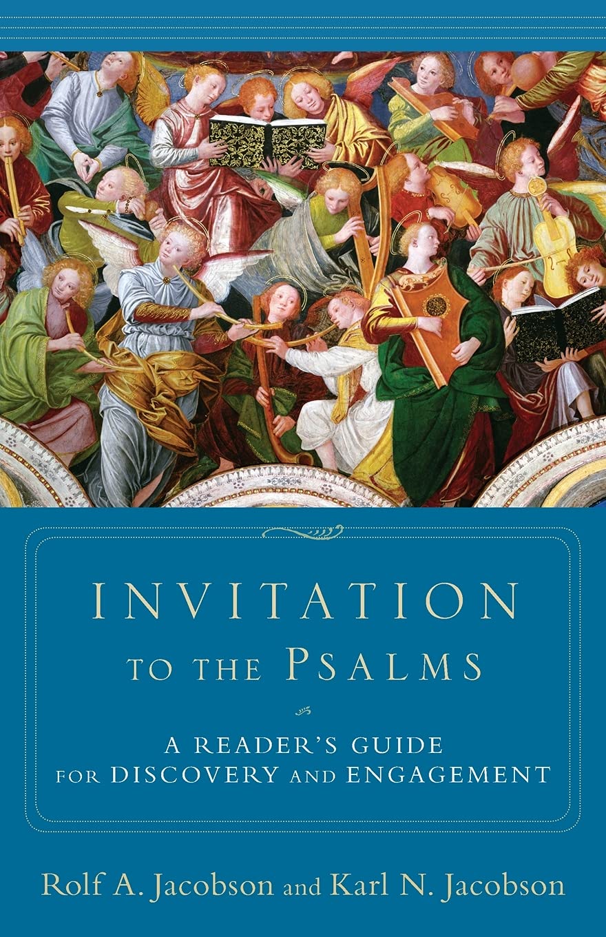 Invitation to the Psalms: A Reader's Guide for Discovery and Engagement,Used