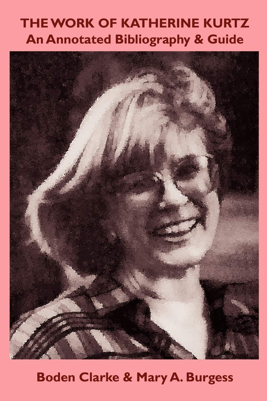 The Work of Katherine Kurtz: An Annotated Bibliography & Guide (Bibliographies of Modern Authors),Used