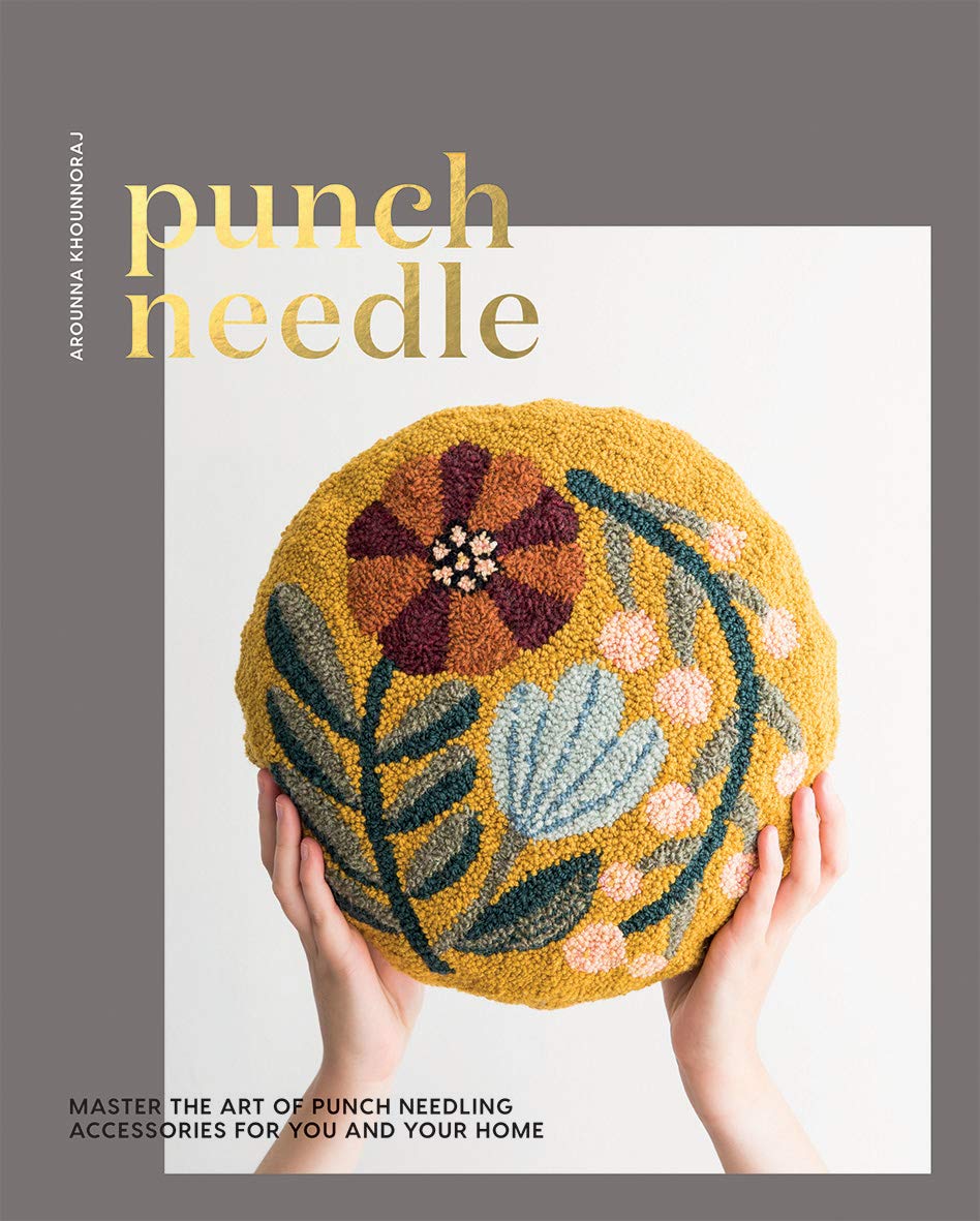 Punch Needle: Master The Art Of Punch Needling Accessories For You And Your Home