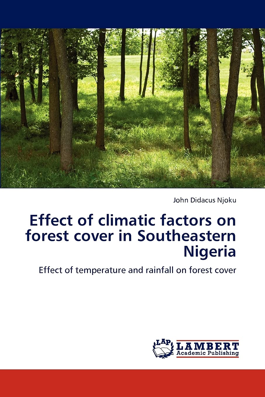 Effect of climatic factors on forest cover in Southeastern Nigeria: Effect of temperature and rainfall on forest cover,Used