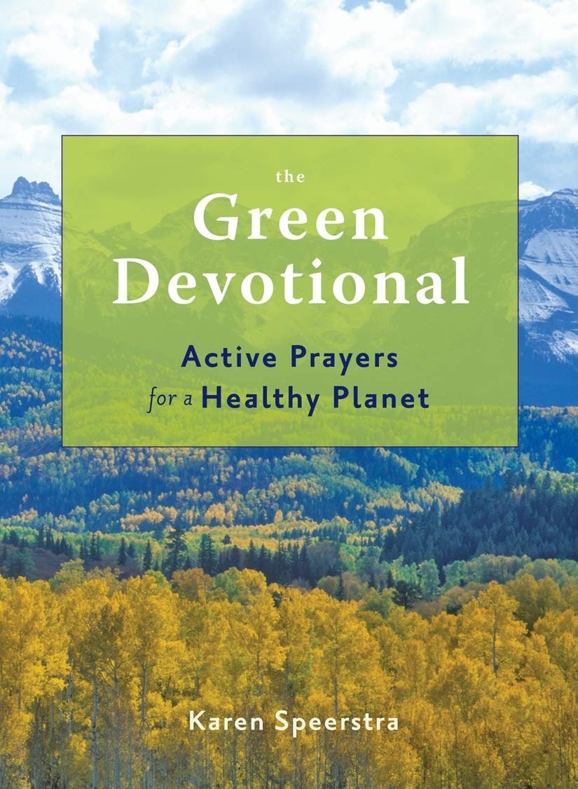 The Green Devotional: Active Prayers for a Healthy Planet,Used
