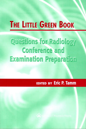 The Little Green Book: Questions for Radiology Conference and Examination Preparation,New