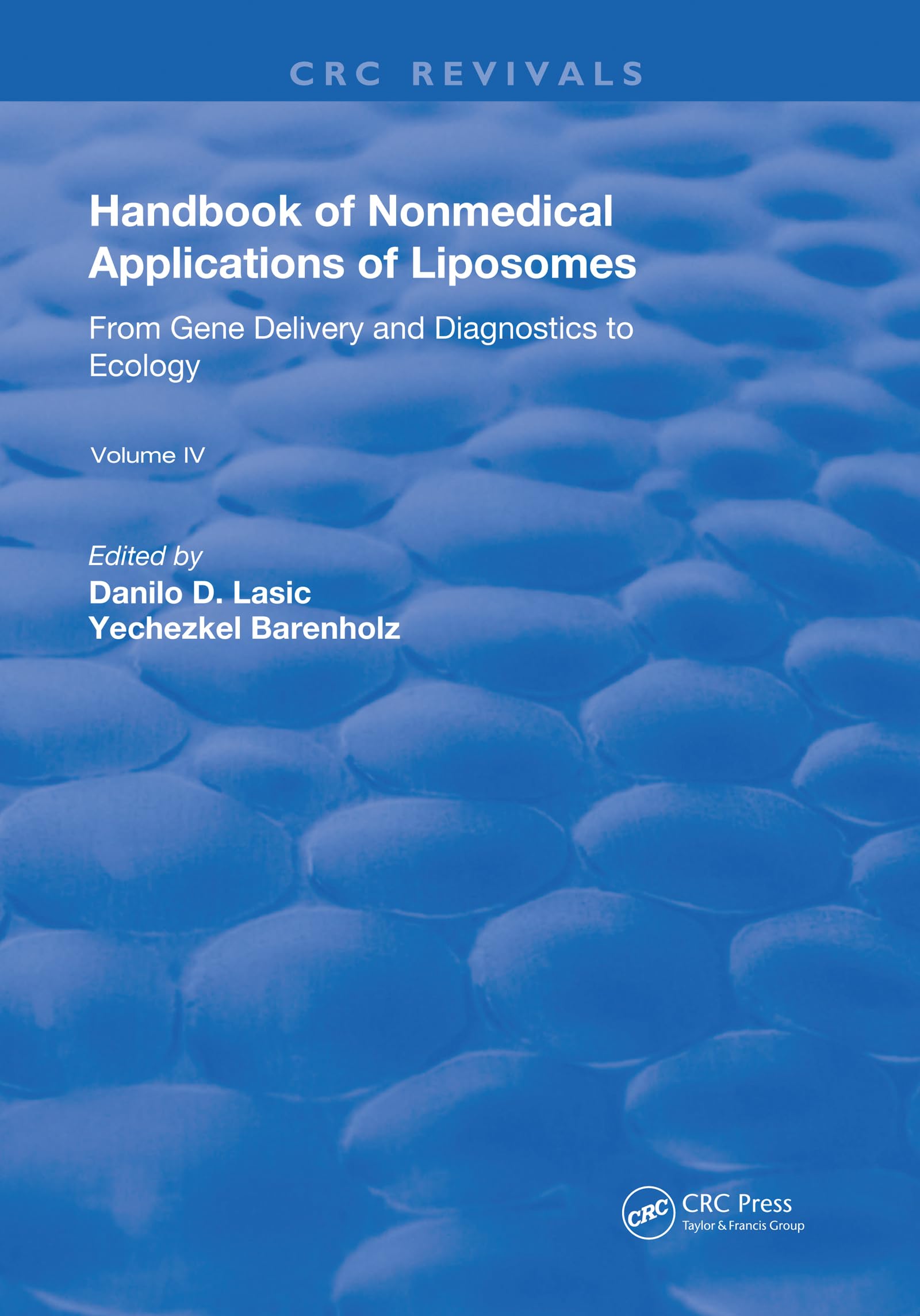 Handbook of Nonmedical Applications of Liposomes: From Gene Delivery and Diagnosis to Ecology (Routledge Revivals),Used
