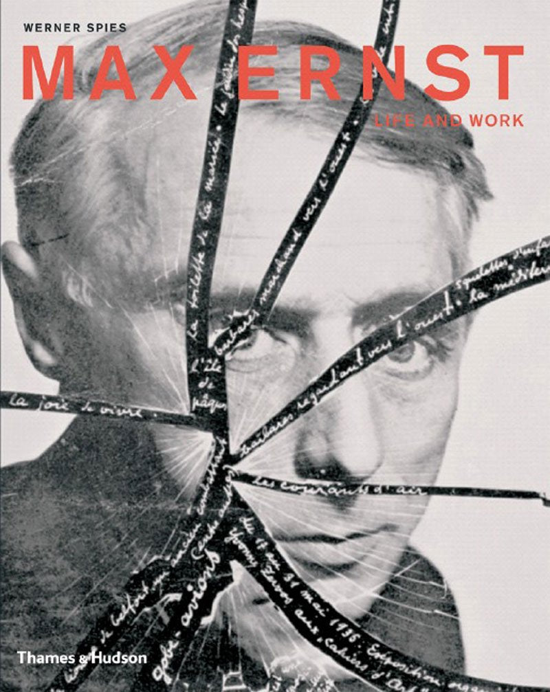 Max Ernst: Life and Work,New