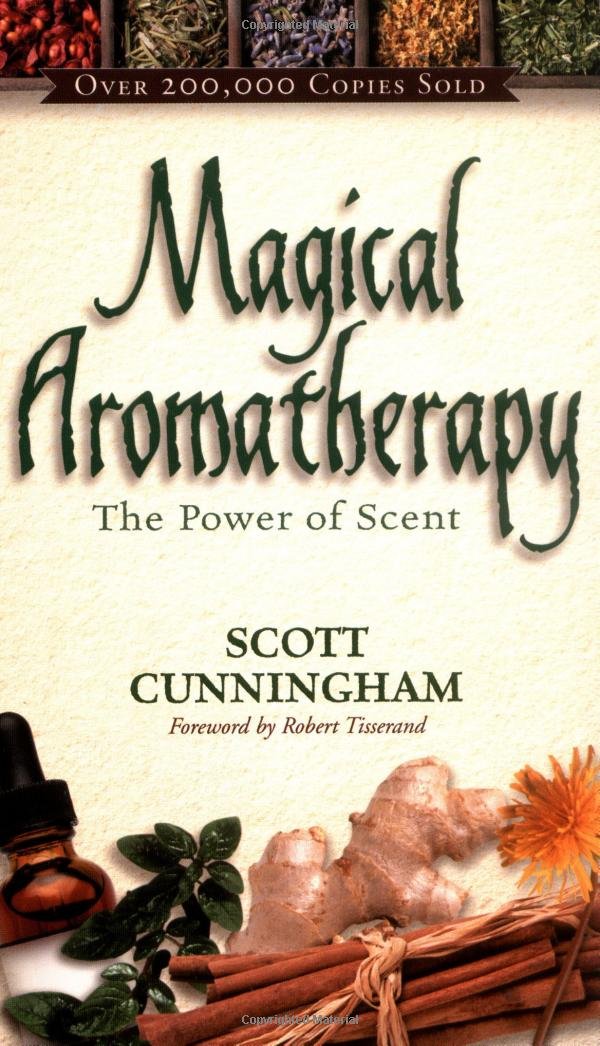 Magical Aromatherapy: The Power of Scent (Llewellyn's New Age),New