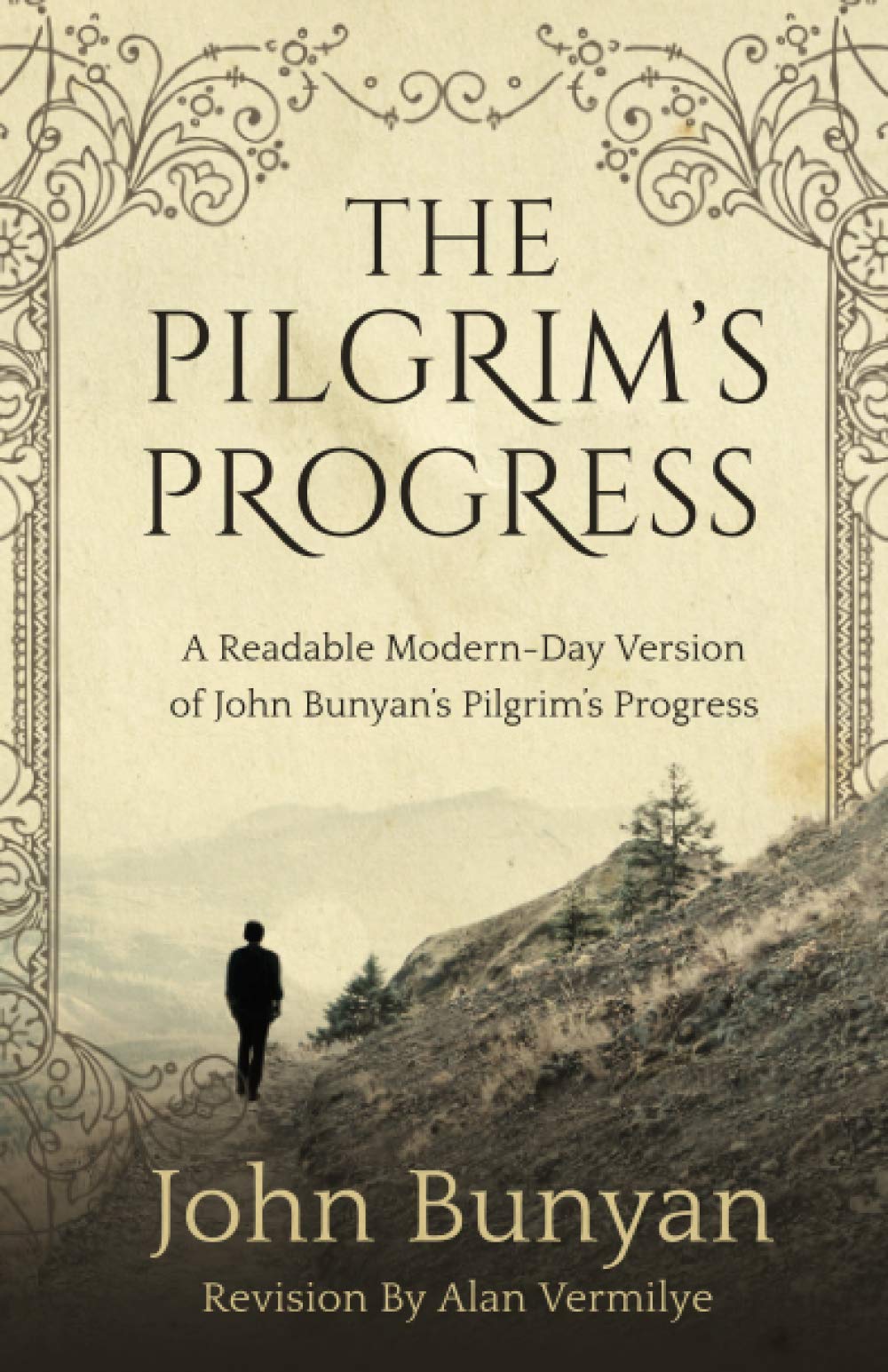 The Pilgrim'S Progress: A Readable Modernday Version Of John Bunyans Pilgrims Progress (Revised And Easytoread) (The Pilgrim',New