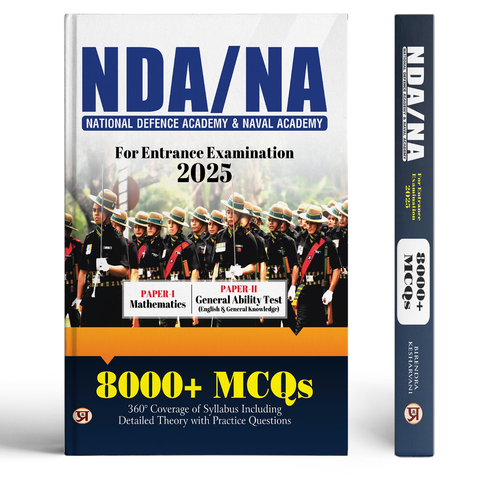 Nda/Na Exam Guide 2025-26 | National Defence Academy & Naval Academy Paper 1 Math & Paper 2 General Ability - Chapterwise 8000+ Mcqs Include Solved Paper Detailed Theory With Practice Questions