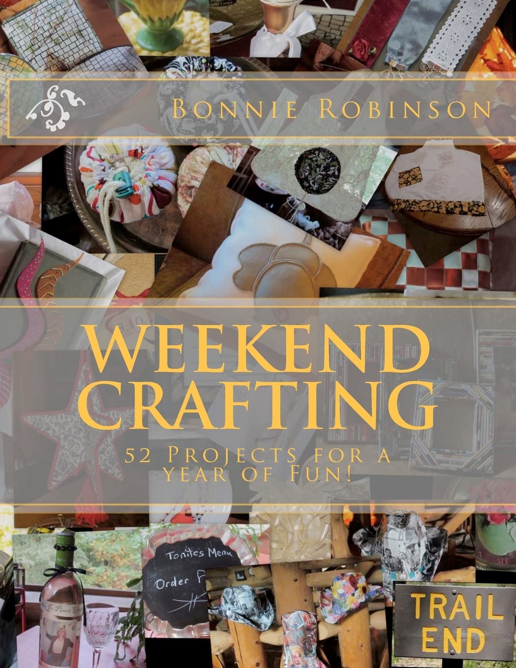 Weekend Crafting: 52 Projects For A Year Of Fun,Used