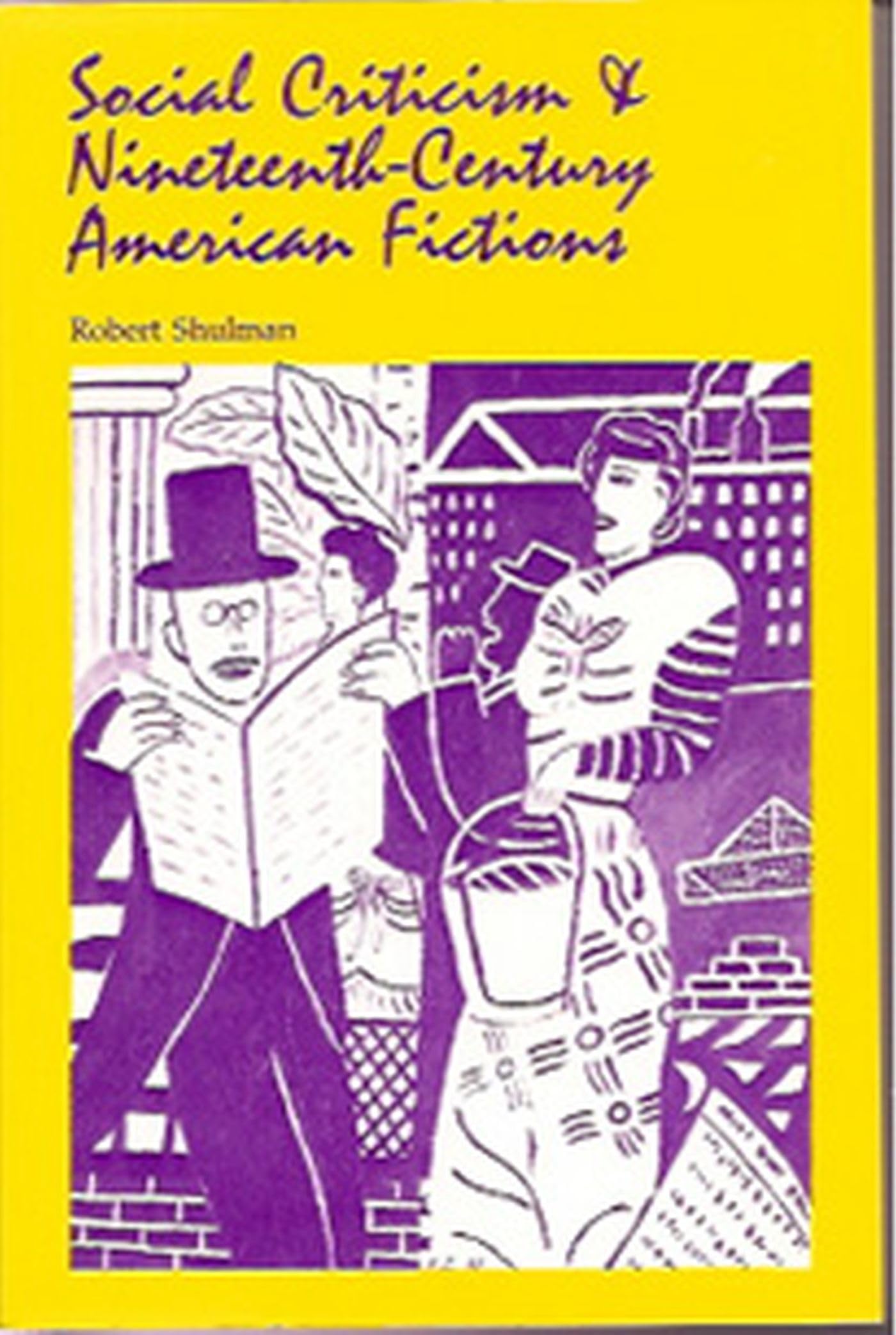 Social Criticism And Nineteenthcentury American Fictions (Volume 1),New