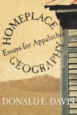 Homeplace Geography: Essays for Appalachia,Used