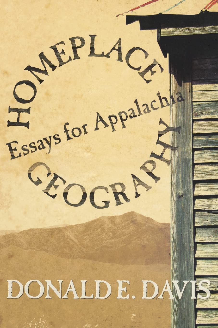 Homeplace Geography: Essays for Appalachia,Used