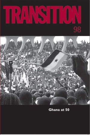 Transition: An International Review 98: Ghana At 50
