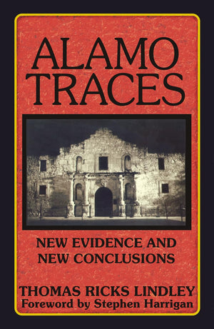 Alamo Traces: New Evidence and New Conclusions,New