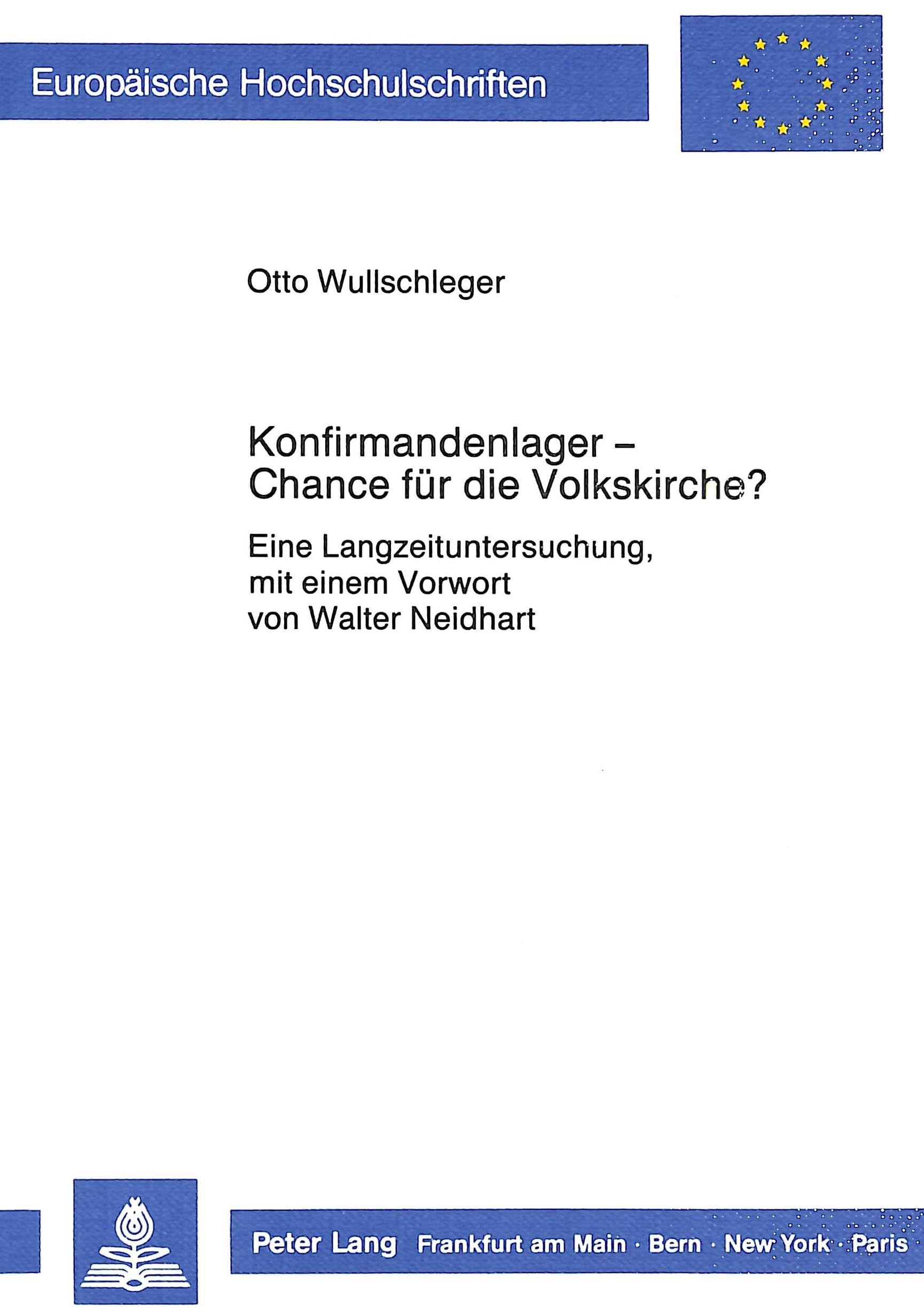 Konfirmandenlager  Chance fr die Volkskirche?: Eine Langzeituntersuchung, mit einem Vorwort von Walter Neidhart (Europische Hoc,Used