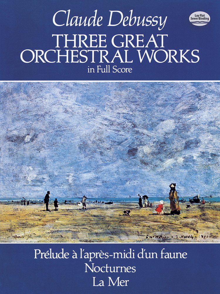 Three Great Orchestral Works In Full Score: Prlude A L'Aprsmidi D'Un Faune, Nocturnes, La Mer (Dover Orchestral Music Scores),Used