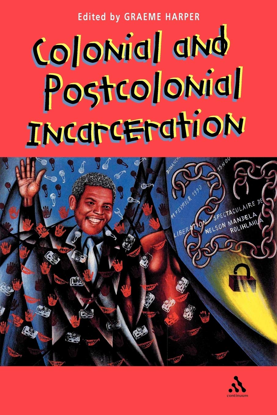 Colonial And Postcolonial Incarceration,Used