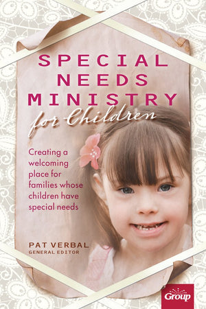 Special Needs Ministry for Children: Creating a Welcoming Place for Families Whose Children Have Special Needs,Used