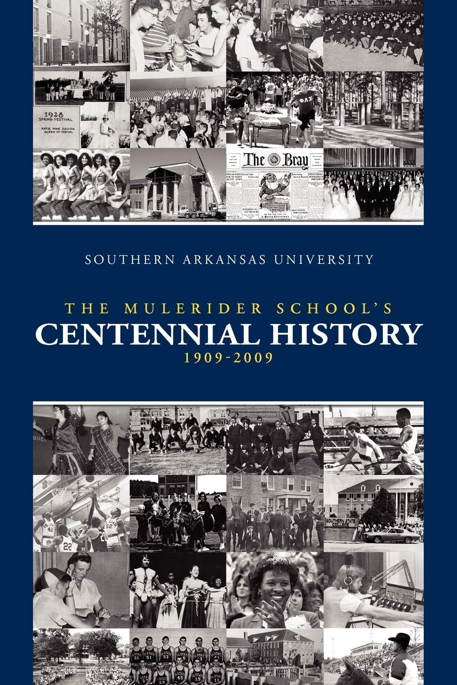 Southern Arkansas University: The Mulerider School'S Centennial History, 19092009,Used