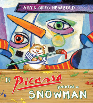 If Picasso Painted a Snowman (The Reimagined Masterpiece Series),New