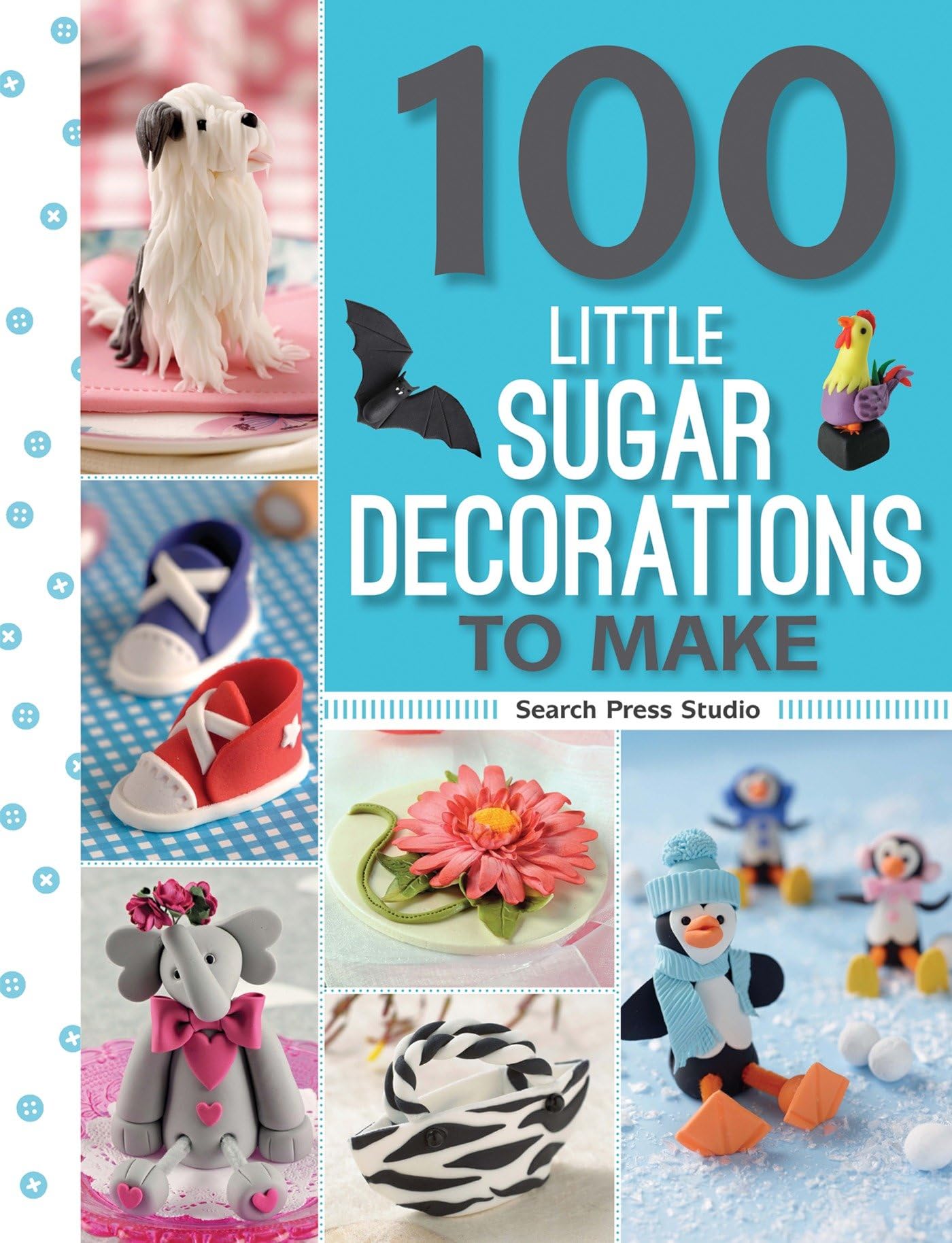 100 Little Sugar Decorations to Make (100 to Make),Used