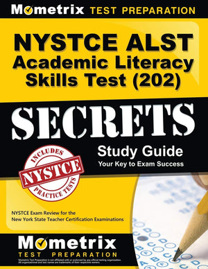NYSTCE ALST Academic Literacy Skills Test (202) Secrets Study Guide: NYSTCE Exam Review for the New York State Teacher Certifica,Used