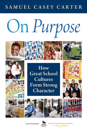 On Purpose: How Great School Cultures Form Strong Character,Used