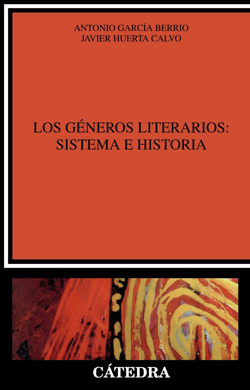 Los gneros literarios: sistema e historia: Una introduccin (Critica Y Estudios Literarios / Criticism and Literary Studies) ,Used