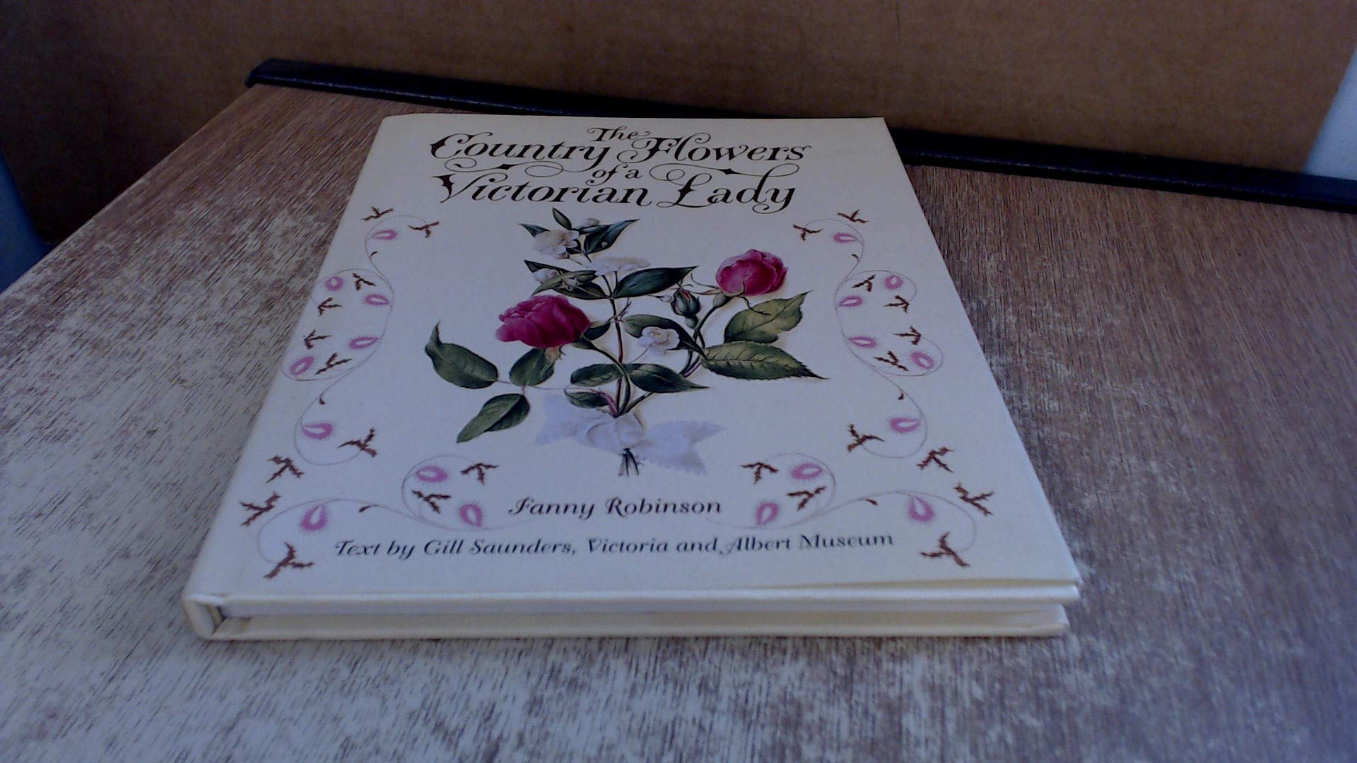 The Country Flowers of a Victorian Lady,New