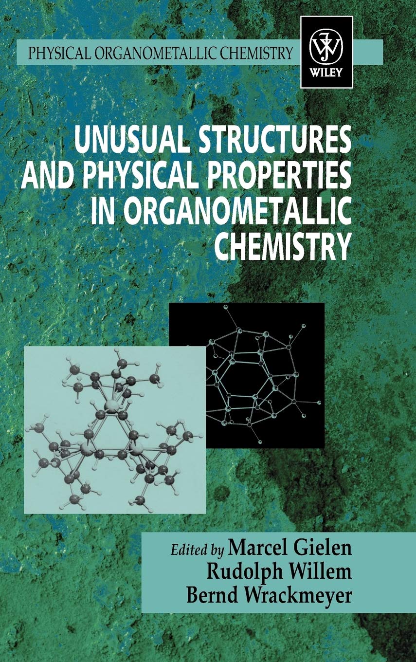Unusual Structures and Physical Properties in Organo Metallic Chemistry,Used