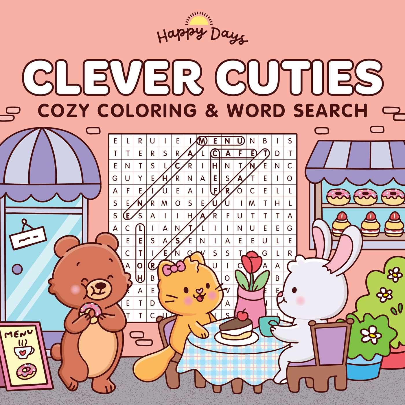 Clever Cuties: Cozy Coloring & Word Search Book: Sweet And Simple Coloring & Word Search For Adults And Kids (Happy Days Cozy Co