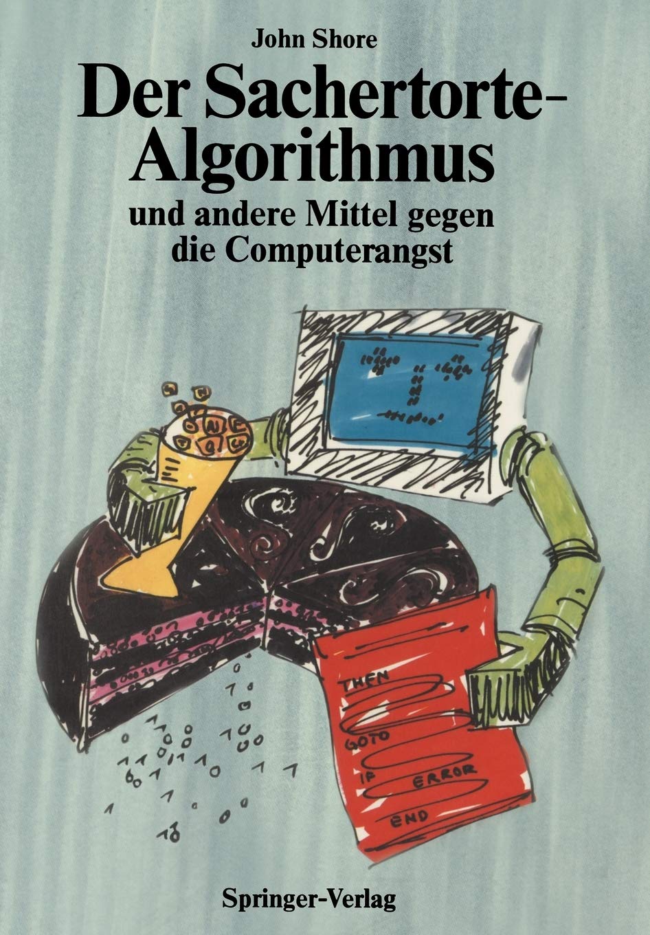 Der SachertorteAlgorithmus und andere Mittel gegen die Computerangst (Springer Compass) (German Edition),Used