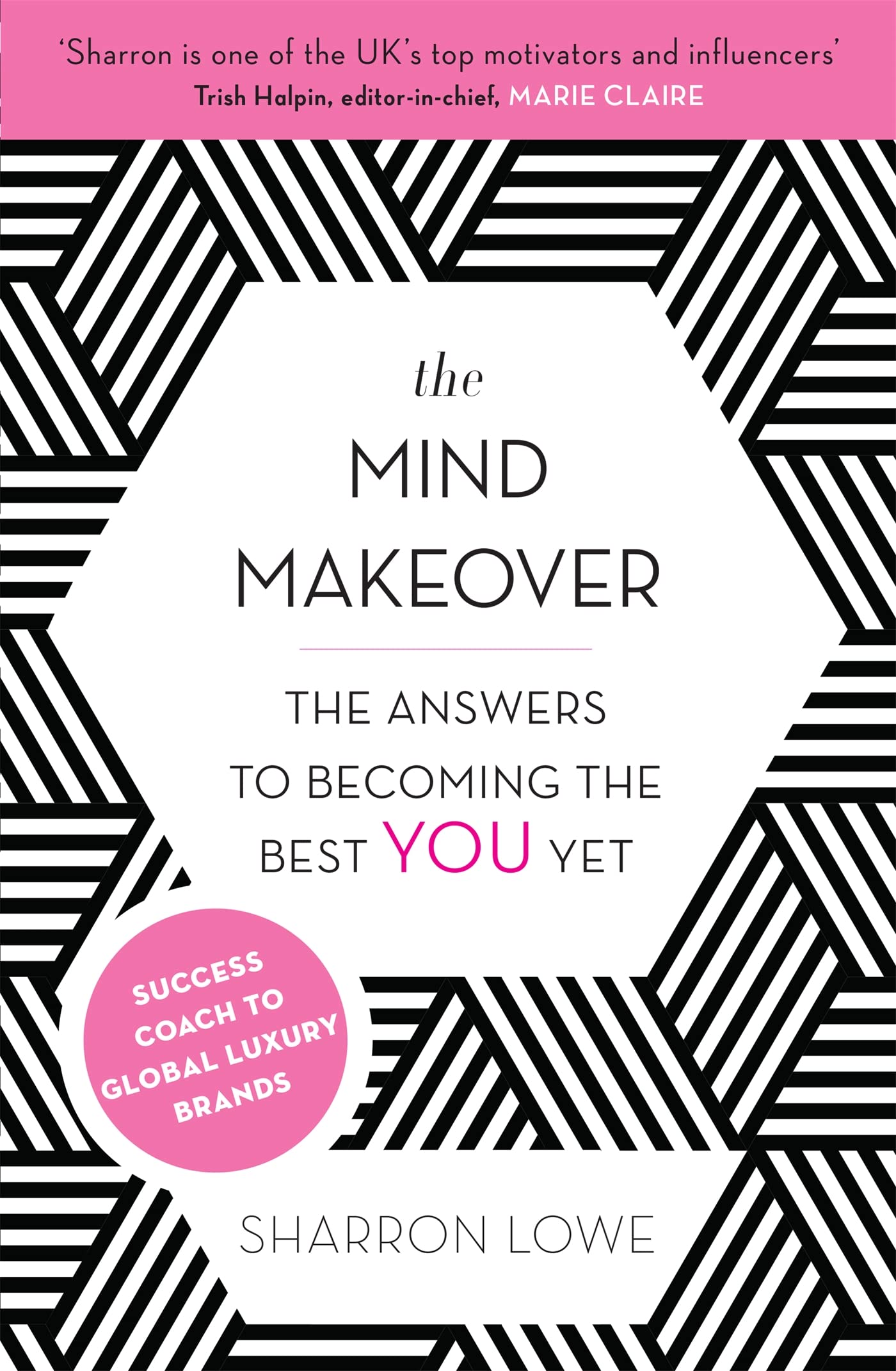 The Mind Makeover: The Answers To Becoming The Best You Yet