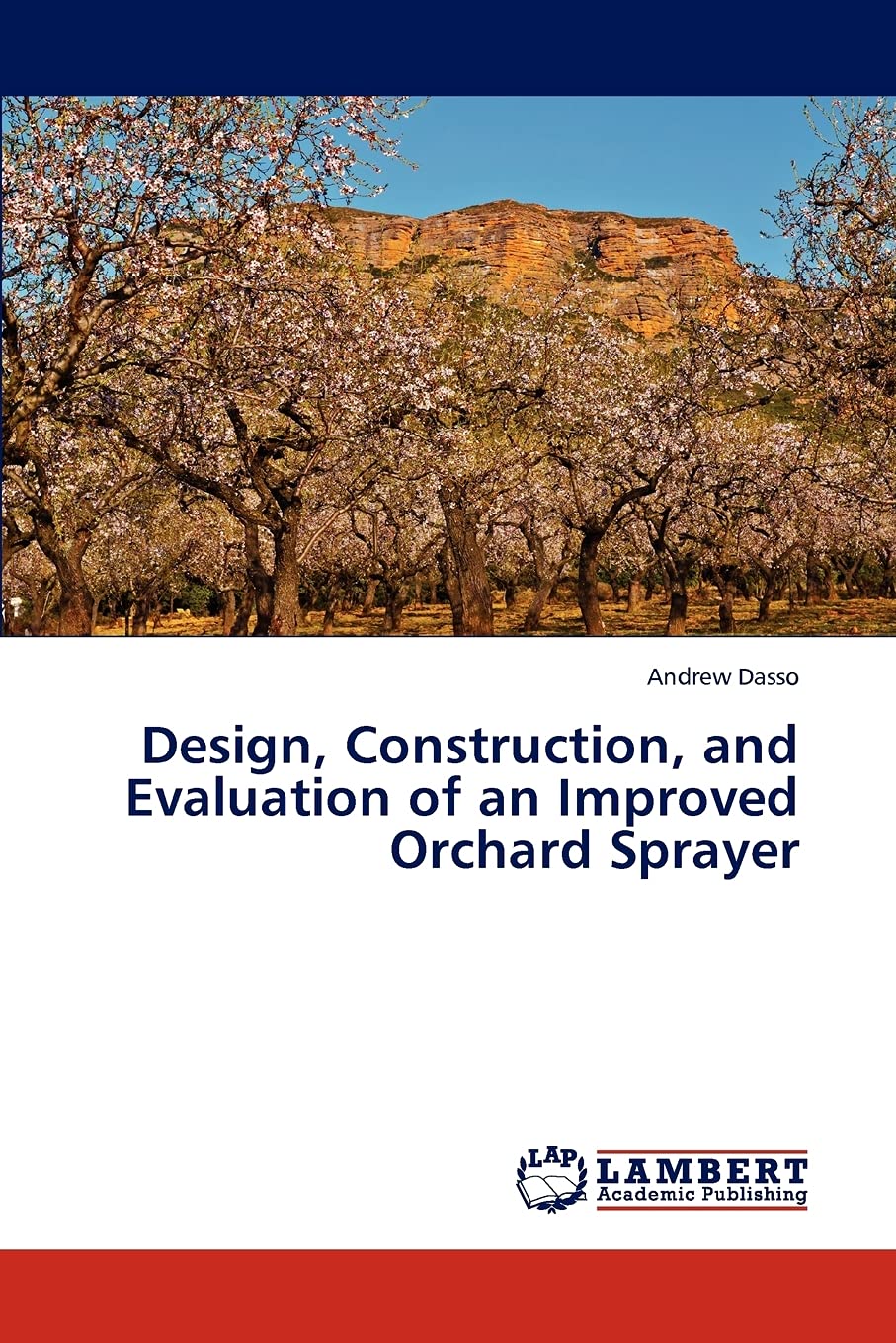 Design, Construction, and Evaluation of an Improved Orchard Sprayer,Used