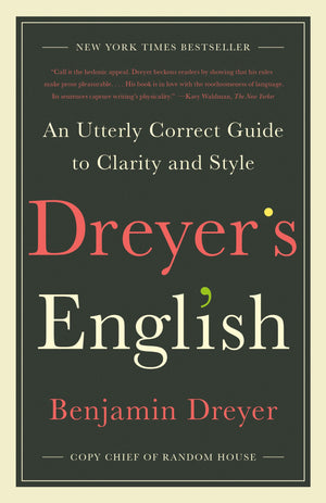 Dreyer's English: An Utterly Correct Guide to Clarity and Style,Used