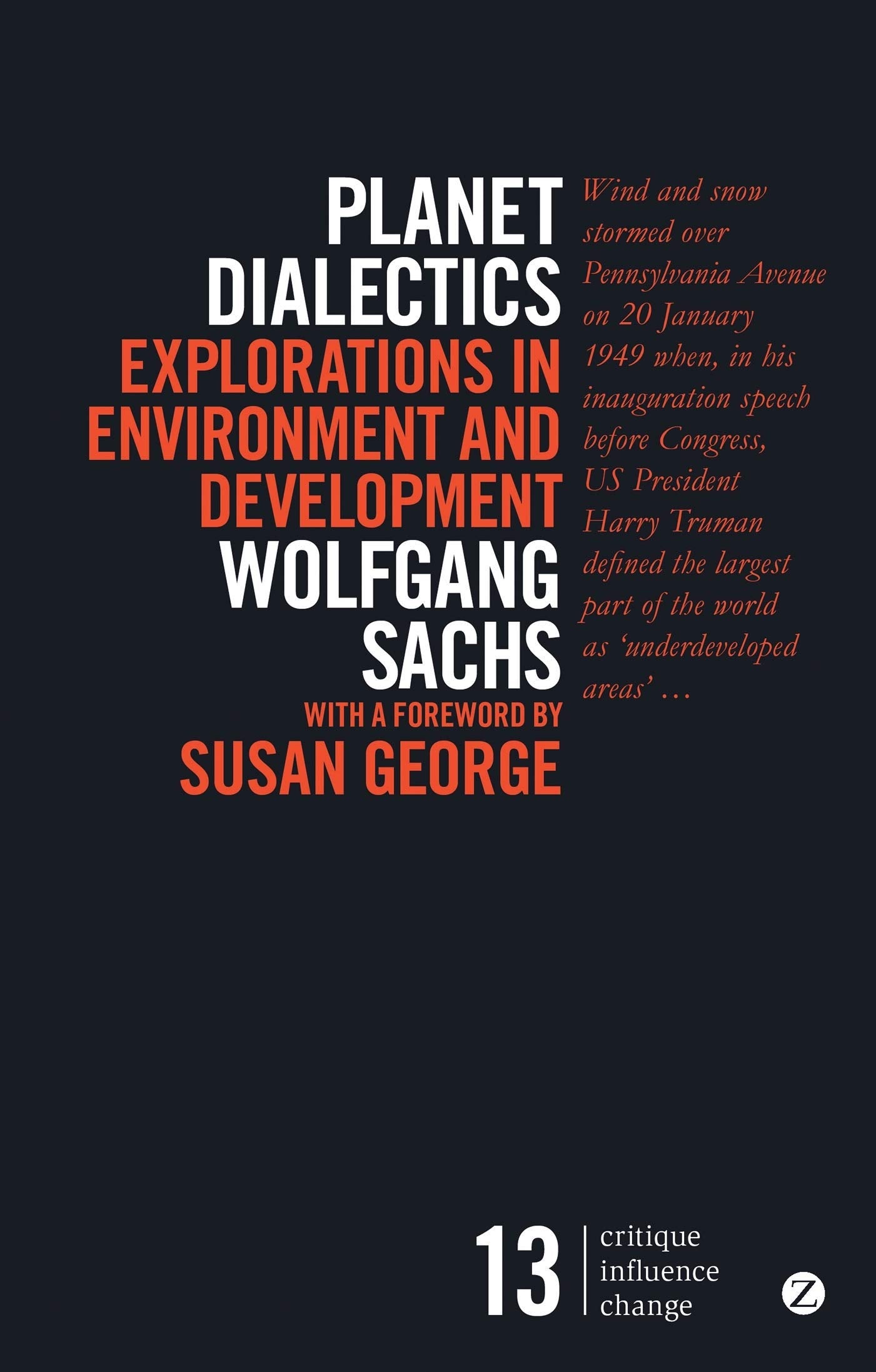 Planet Dialectics: Explorations in Environment and Development (Critique Influence Change),Used