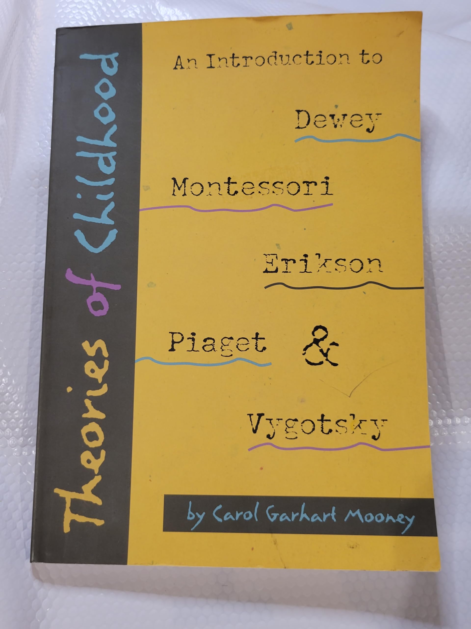 Theories of Childhood: An Introduction to Dewey, Montessori, Erikson, Piaget, and Vygotsky,Used