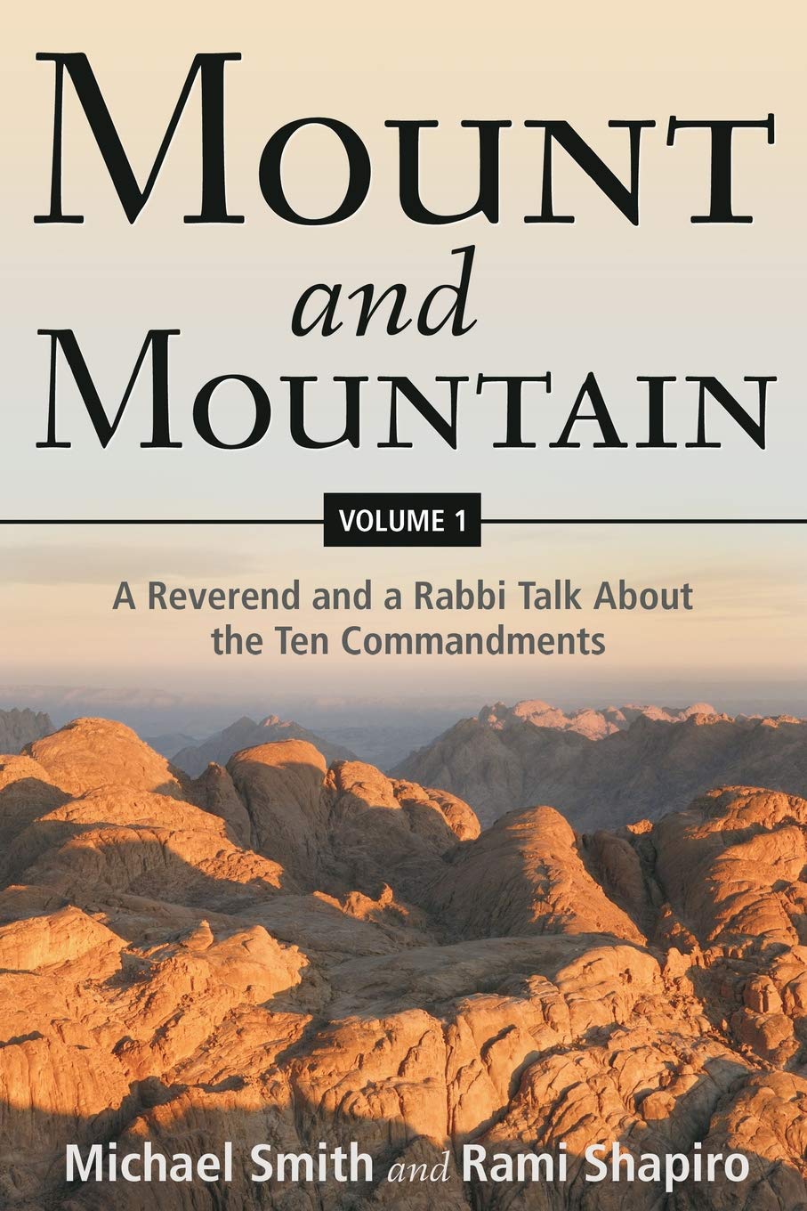 Mount And Mountain: A Reverend And A Rabbi Talk About The Ten Commandments,Used