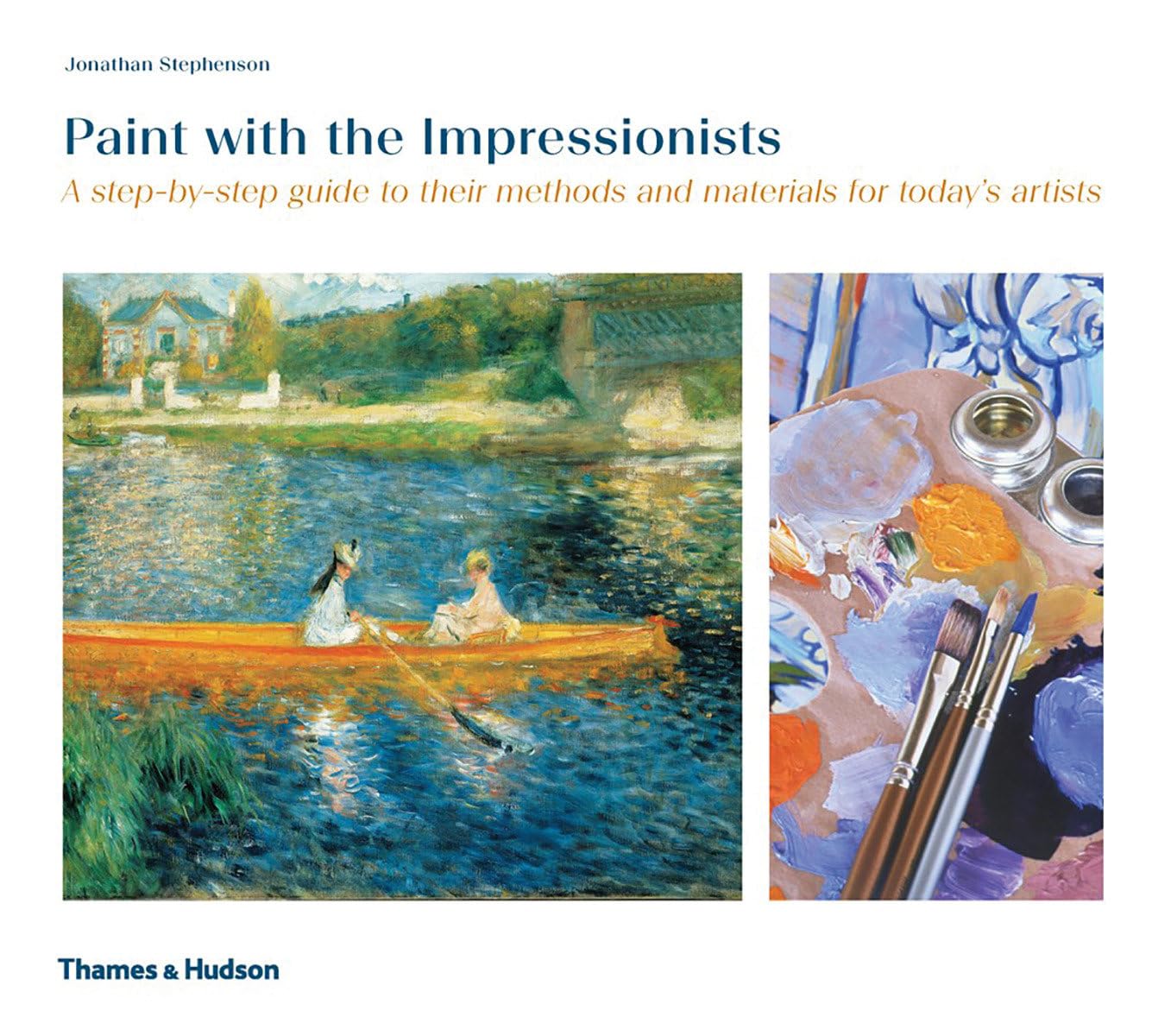 Paint with the Impressionists: A stepbystep guide to their methods and materials for today's artists,New