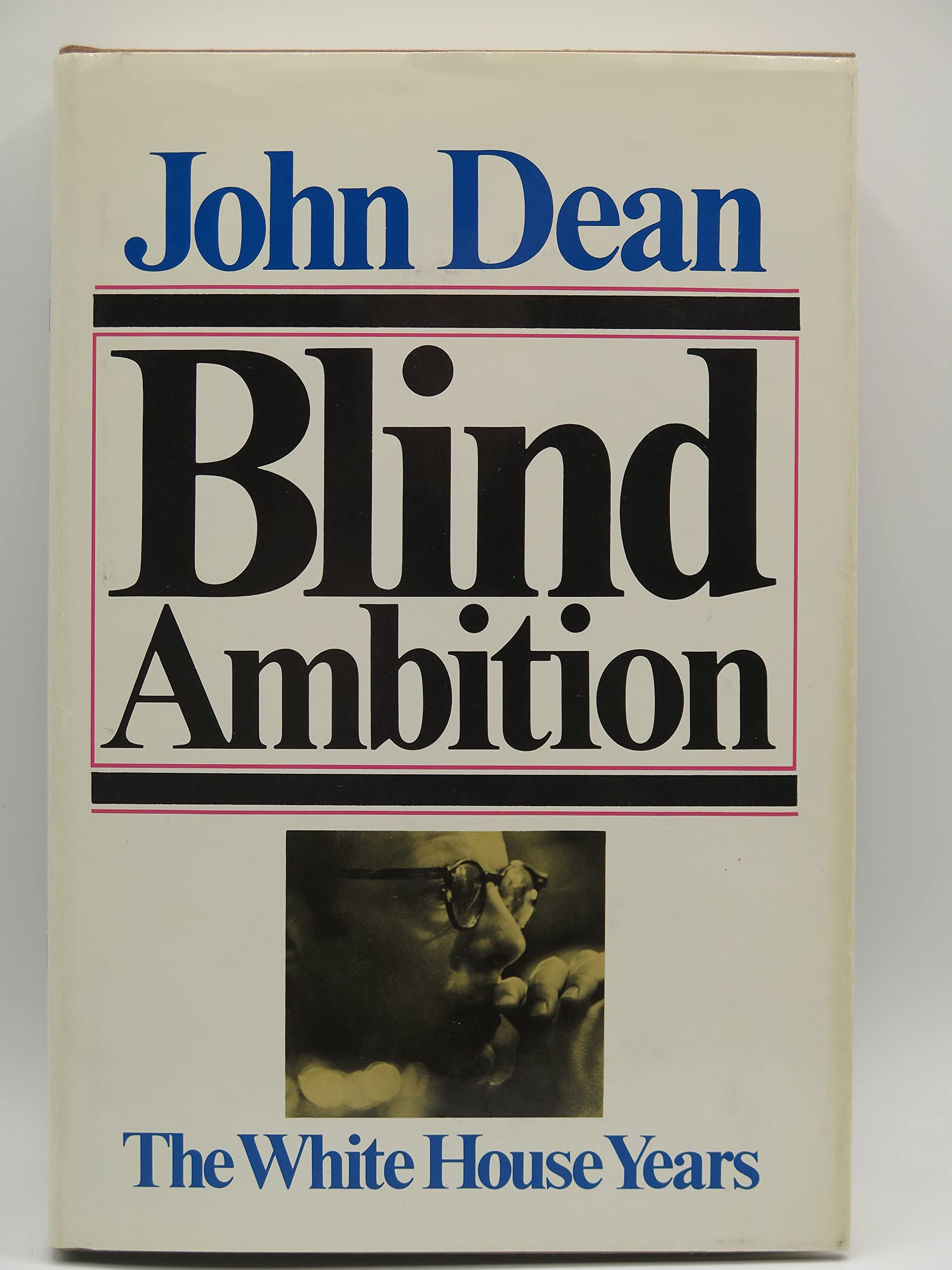 Blind Ambition: The White House Years-used