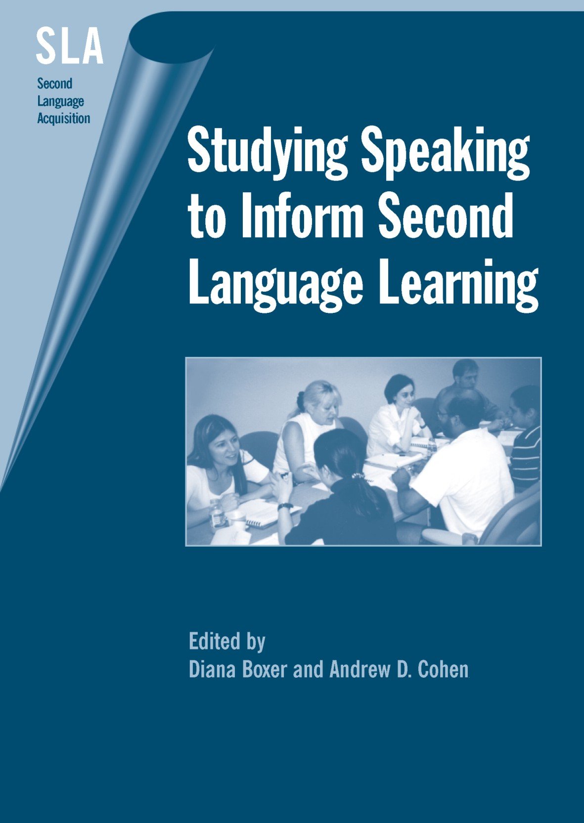 Studying Speaking to Inform Second Language Learning (Second Language Acquisition, 8),New