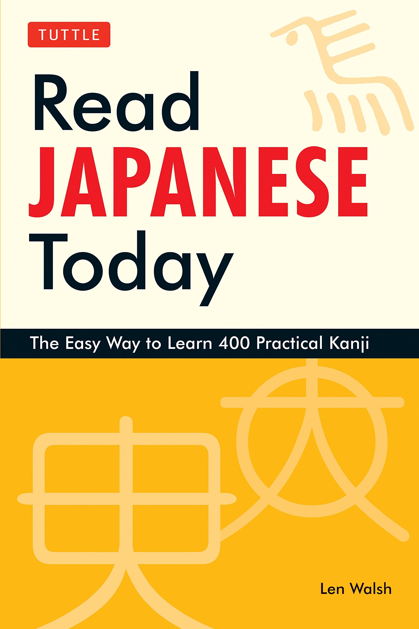 Read Japanese Today: The Easy Way to Learn 400 Practical Kanji (Tuttle Language Library),New